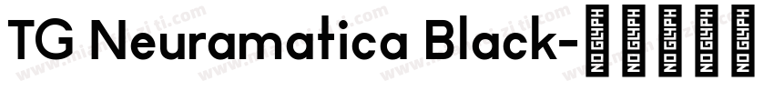 TG Neuramatica Black字体转换